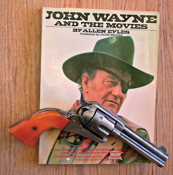 The Sixguns Of John Wayne Written By John Taffin You Will Shoot Your