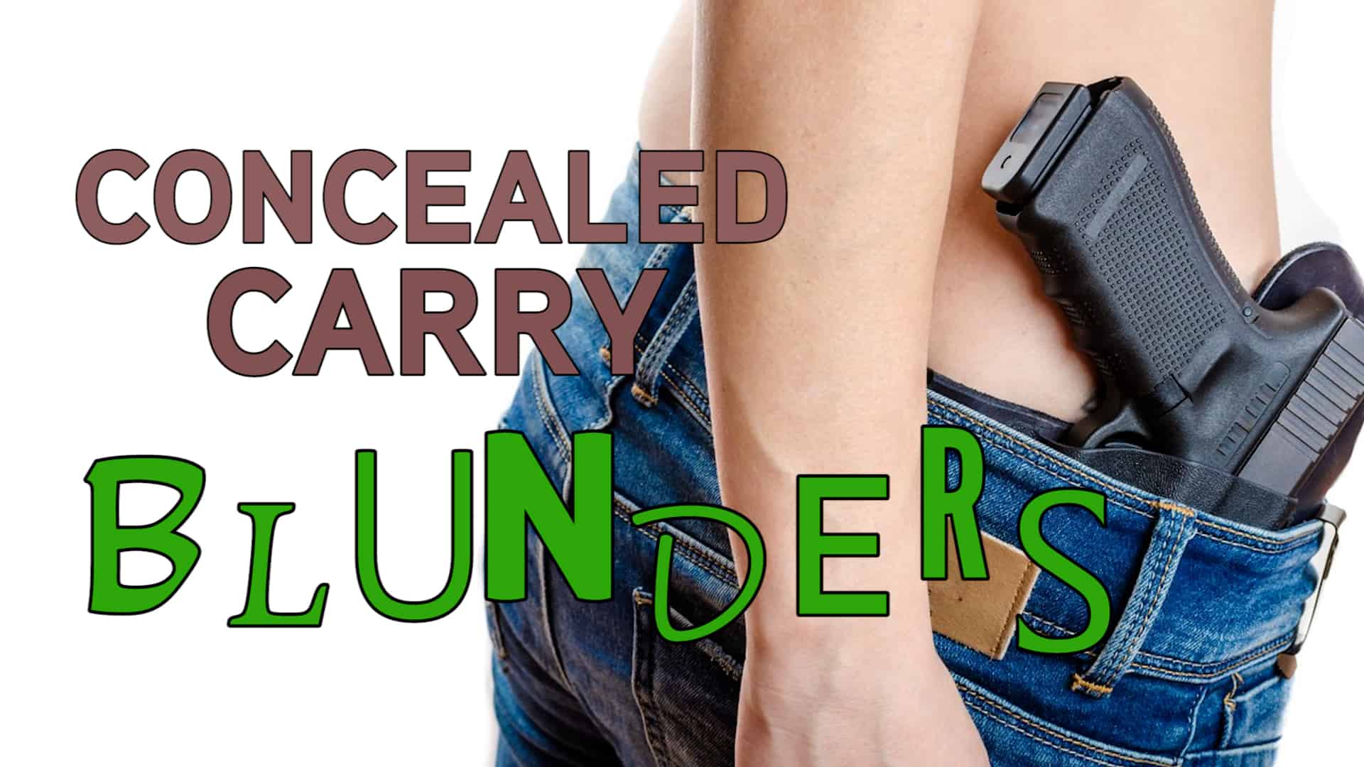 Concealed Carry Blunders